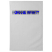 I Choose Infinity - 100% Cotton Tea Towel